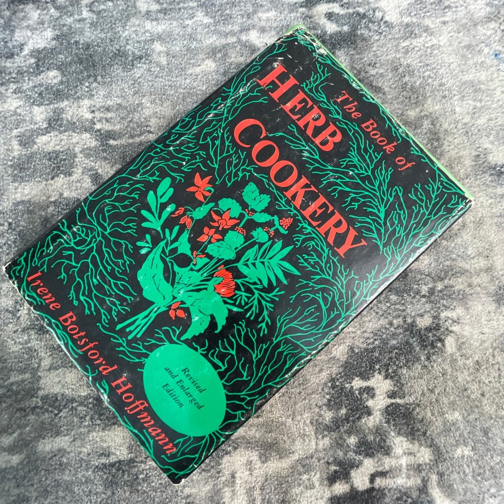 The Book of Herb Cookery Irene Botsford Hoffmann Revised & Enlarged Hardcover